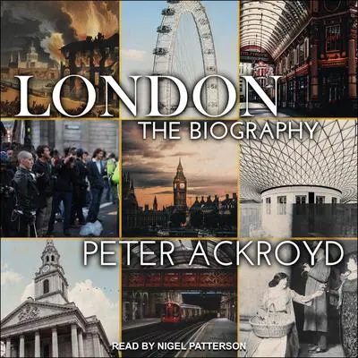 London: The Biography Audibook, by Peter Ackroyd