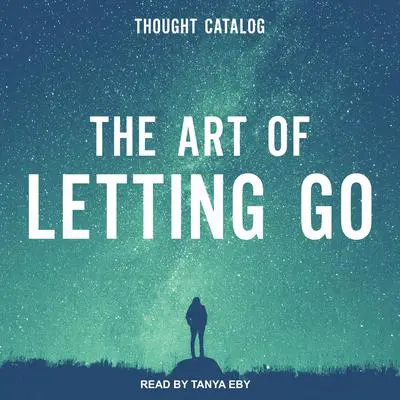 The Art of Letting Go Audibook, by Brianna Wiest
