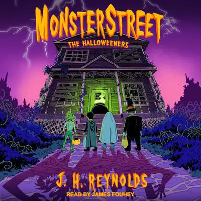 Monsterstreet: The Halloweeners Audibook, by J.H. Reynolds