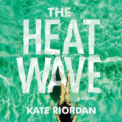 The Heatwave Audibook, by Kate Riordan