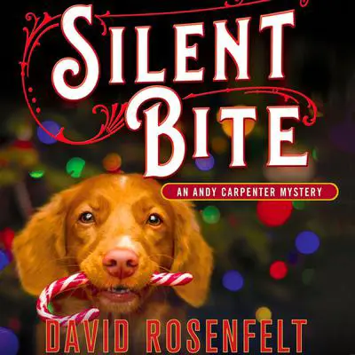 Silent Bite: An Andy Carpenter Mystery Audibook, by David Rosenfelt