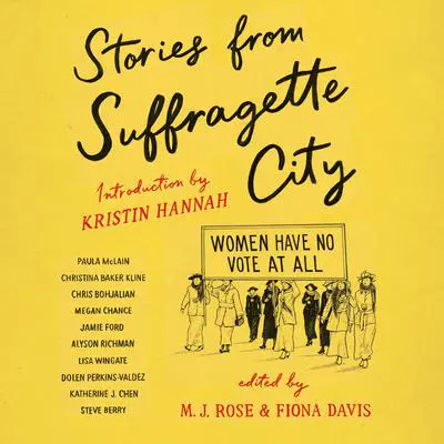 Stories from Suffragette City: Stories of a Fine and Proper Nuisance Audibook, by M. J. Rose