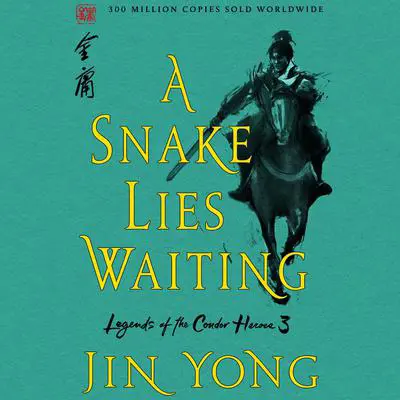 A Snake Lies Waiting: The Definitive Edition Audibook, by Jin Yong