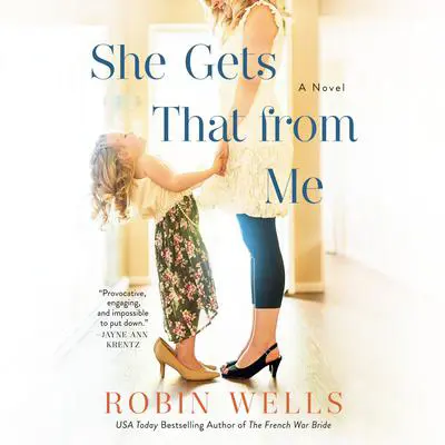 She Gets That from Me Audibook, by Robin Wells