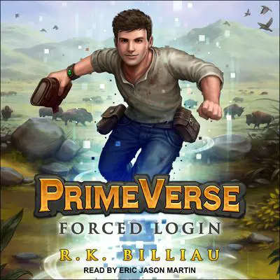 PrimeVerse: Forced Login Audibook, by R.K. Billiau