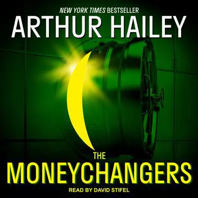 The Moneychangers Audibook, by Arthur Hailey