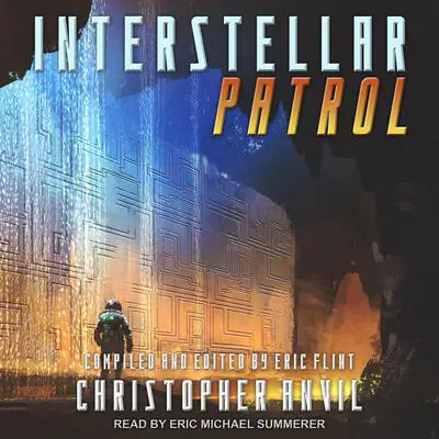 Interstellar Patrol Audibook, by Christopher Anvil