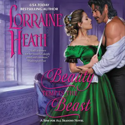 Beauty Tempts the Beast: A Sins for All Season Novel Audibook, by Lorraine Heath