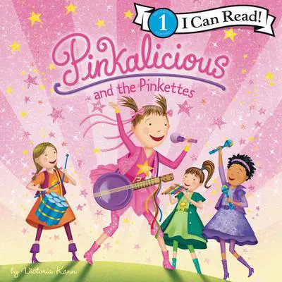 Pinkalicious and the Pinkettes Audibook, by Victoria Kann