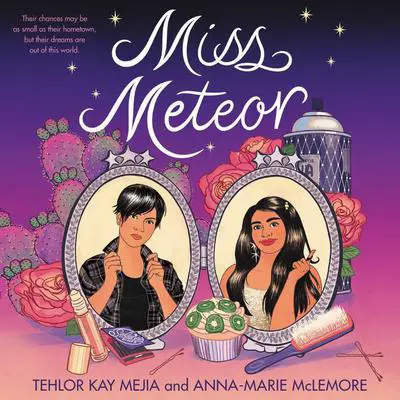 Miss Meteor Audibook, by Tehlor Kay Mejia