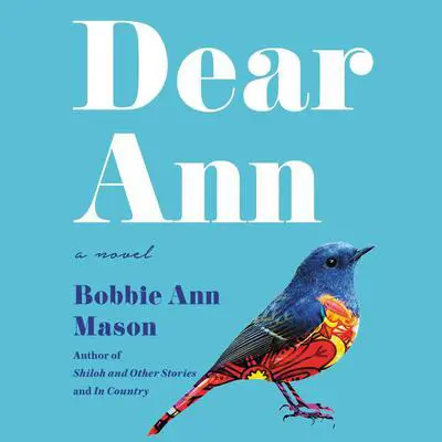 Dear Ann: A Novel Audibook, by Bobbie Ann Mason