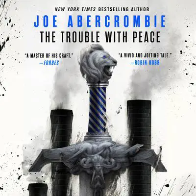 The Trouble with Peace Audibook, by Joe Abercrombie