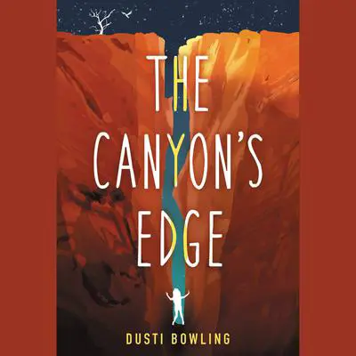 The Canyon's Edge Audibook, by Dusti Bowling