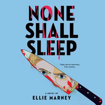 None Shall Sleep Audibook, by Ellie Marney