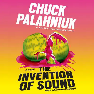 The Invention of Sound Audibook, by Chuck Palahniuk