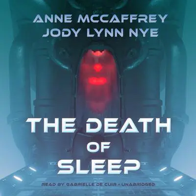 The Death of Sleep Audibook, by Anne McCaffrey