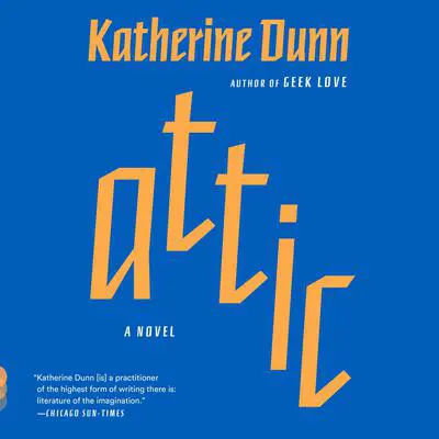 Attic Audibook, by Katherine Dunn