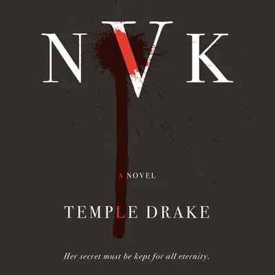 NVK: A Novel Audibook, by Temple Drake