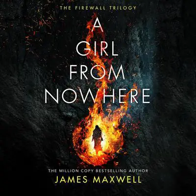 A Girl From Nowhere Audibook, by James Maxwell