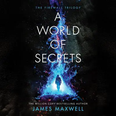 A World of Secrets Audibook, by James Maxwell