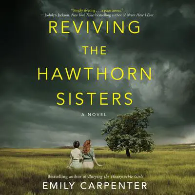 Reviving the Hawthorn Sisters Audibook, by Emily Carpenter