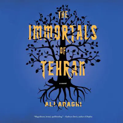 The Immortals of Tehran Audibook, by Ali Araghi