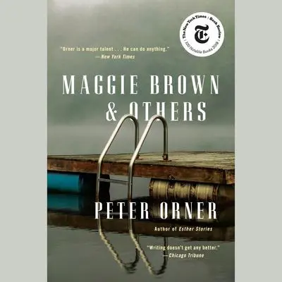 Maggie Brown & Others: Stories Audibook, by Peter Orner