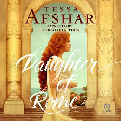 Daughter of Rome Audibook, by Tessa Afshar