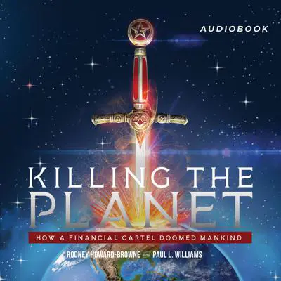 Killing the Planet Audibook, by Paul L. Williams