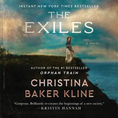 The Exiles: A Novel Audibook, by Christina Baker Kline