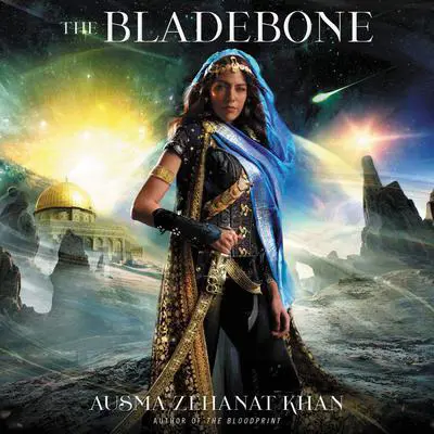 The Bladebone: Book Four of the Khorasan Archives Audibook, by Ausma Zehanat Khan