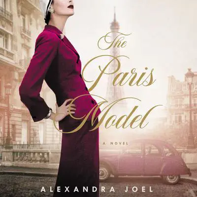 The Paris Model: A Novel Audibook, by Alexandra Joel
