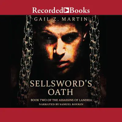 Sellsword's Oath Audibook, by Gail Z. Martin