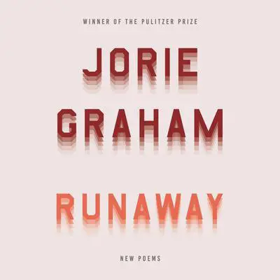 Runaway: New Poems Audibook, by Jorie Graham