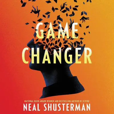 Game Changer Audibook, by Neal Shusterman