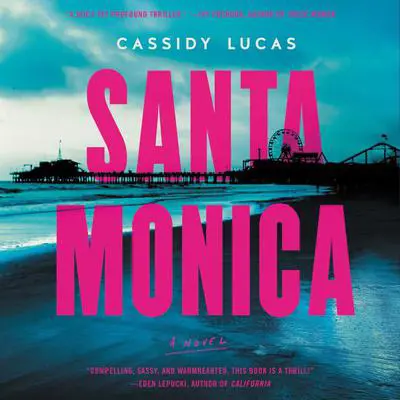 Santa Monica: A Novel Audibook, by Cassidy Lucas