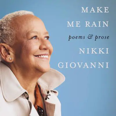 Make Me Rain: Poems & Prose Audibook, by Nikki  Giovanni