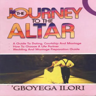 The Journey to The Altar Audibook, by Adegboyega Ilori