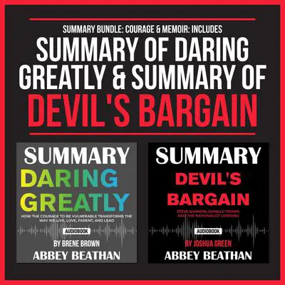 Summary Bundle: Courage & Memoir: Includes Summary of Daring Greatly & Summary of Devil's Bargain Audibook, by Abbey Beathan