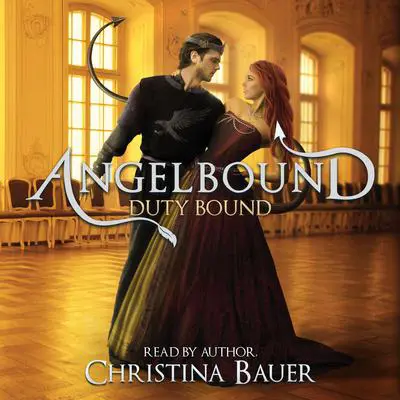 Duty Bound (Angelbound Lincoln, #1) Audibook, by Christina Bauer