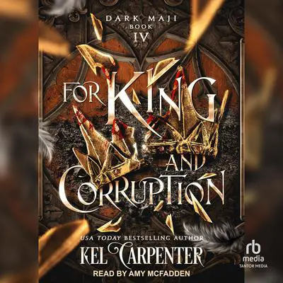 For King and Corruption Audibook, by Kel Carpenter