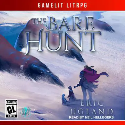 The Bare Hunt: A LitRPG/GameLit Novel Audibook, by Eric Ugland