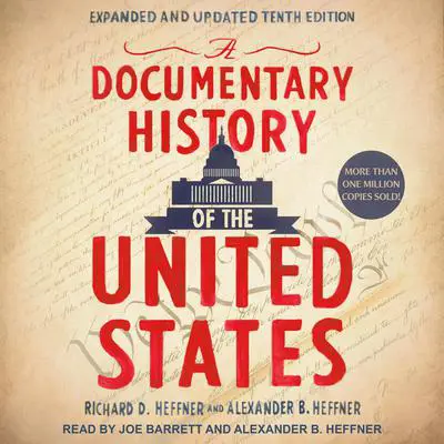 A Documentary History of the United States Audibook, by Richard D. Heffner