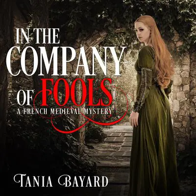 In the Company of Fools Audibook, by Tania Bayard