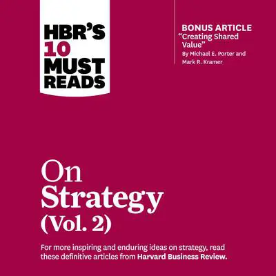 HBR's 10 Must Reads on Strategy, Vol. 2 Audibook, by Harvard Business Review