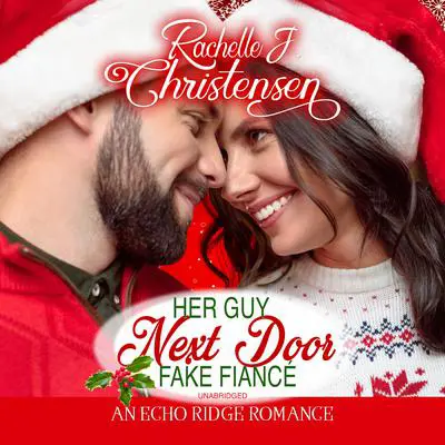 Her Guy Next Door Fake Fiancé Audibook, by Rachelle J. Christensen