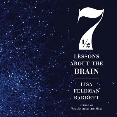 Seven and a Half Lessons About the Brain Audibook, by Lisa Feldman Barrett