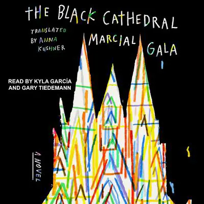 The Black Cathedral: A Novel Audibook, by Marcial Gala