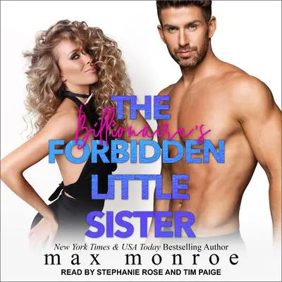 The Billionaire's Forbidden Little Sister Audibook, by Max Monroe