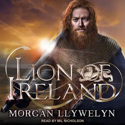 Lion of Ireland Audibook, by Morgan Llywelyn